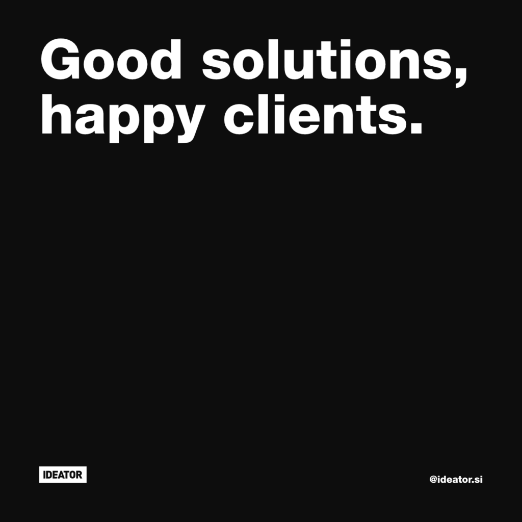 Good solutions, happy clients.